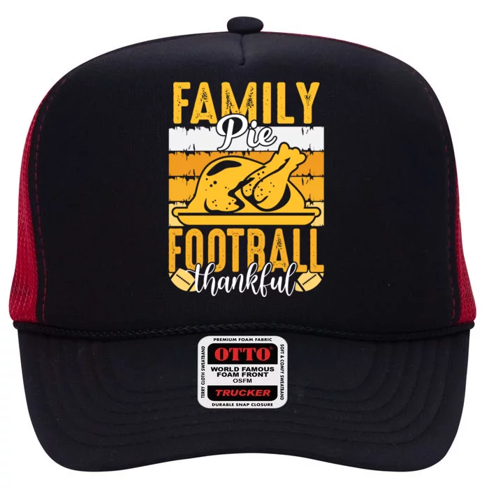 Family Pie Football Thankful ' Motivational Thanksgiving Football Lover High Crown Mesh Trucker Hat