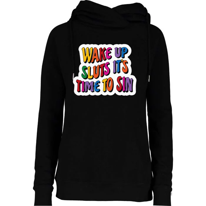 Funny PRIDE Flag Adult Wake up Sluts it's time to Sin Womens Funnel Neck Pullover Hood