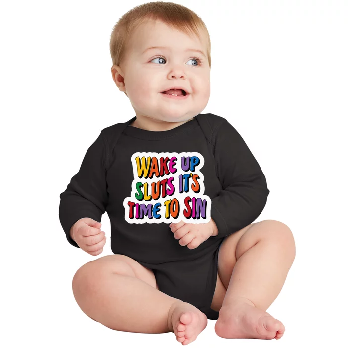 Funny PRIDE Flag Adult Wake up Sluts it's time to Sin Baby Long Sleeve Bodysuit