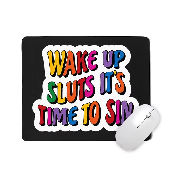 Funny PRIDE Flag Adult Wake up Sluts it's time to Sin Mousepad