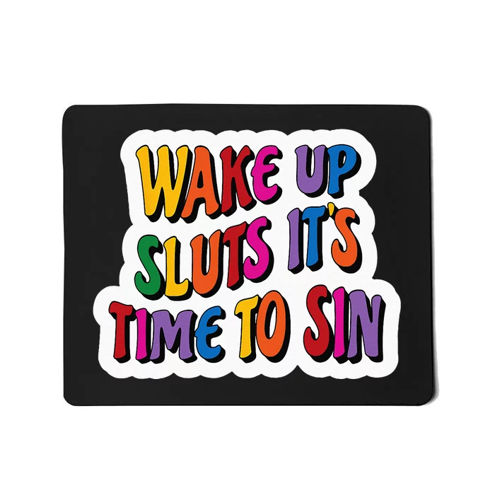 Funny PRIDE Flag Adult Wake up Sluts it's time to Sin Mousepad