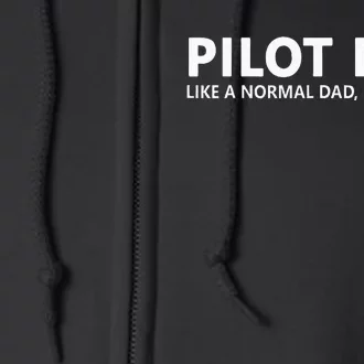 Funny Pilot Father Pilot Dad Full Zip Hoodie