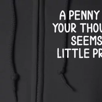 Funny Penny For Your Thoughts. Sarcastic Joke Full Zip Hoodie