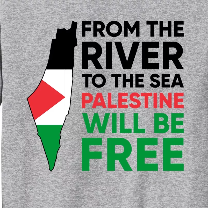 Free Palestine Flag I Stand With Palestine Free Palestine Tall Sweatshirt