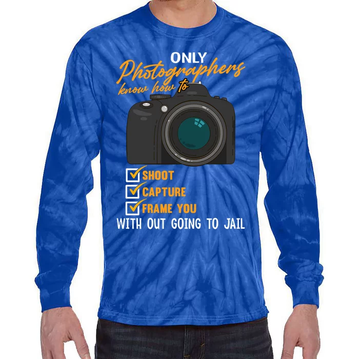 Funny Photographers Funny Photography Cool Gift Tie-Dye Long Sleeve Shirt