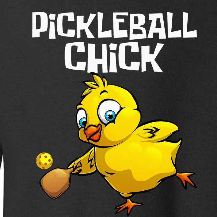 Funny Pickleball For  Chick Pickle Ball Sports Toddler Sweatshirt