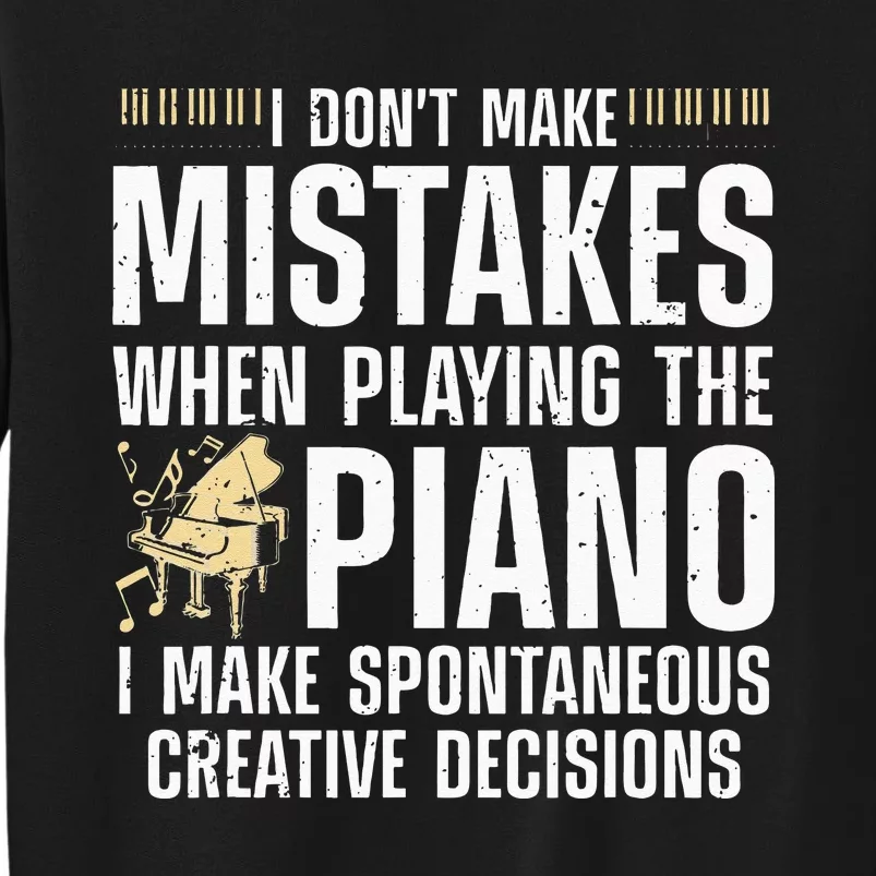 Funny Piano For Men Women Music Lovers Musician Piano Player Tall Sweatshirt