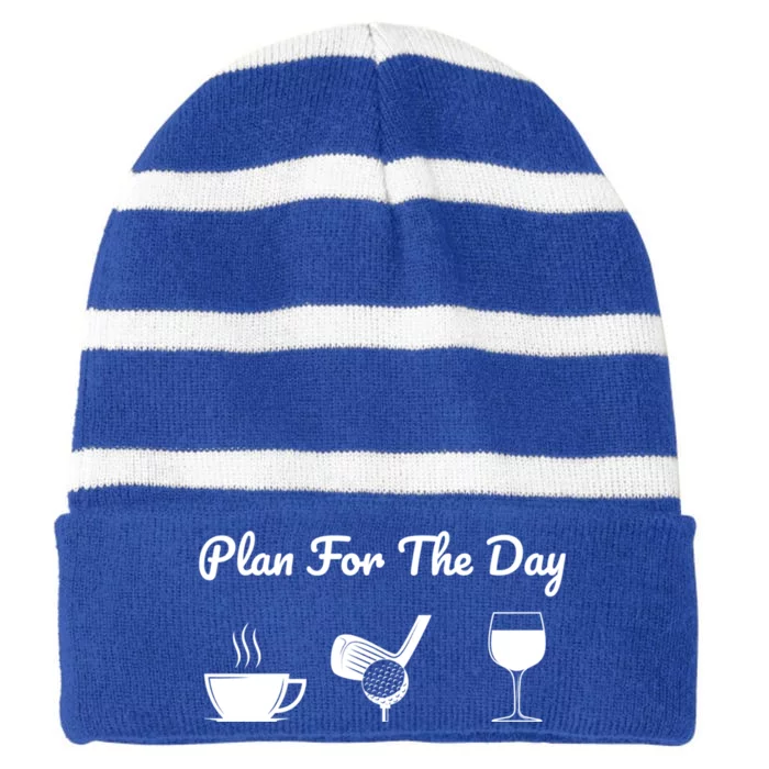 Funny Plan For The Day Coffee Play Golf Wine Cool Gift Striped Beanie with Solid Band