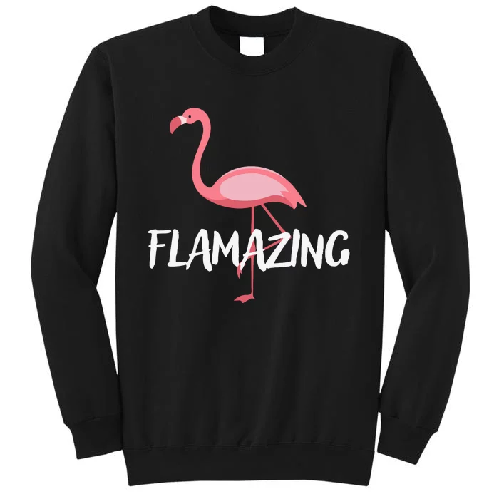 Flamazing Pink Flamingo Novelty Flamingo Tall Sweatshirt