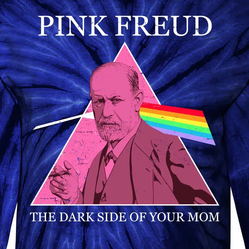 Funny Pink Freud The Dark Side Of Your Mom Tie-Dye Long Sleeve Shirt