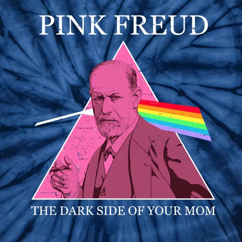 Funny Pink Freud The Dark Side Of Your Mom Tie-Dye T-Shirt