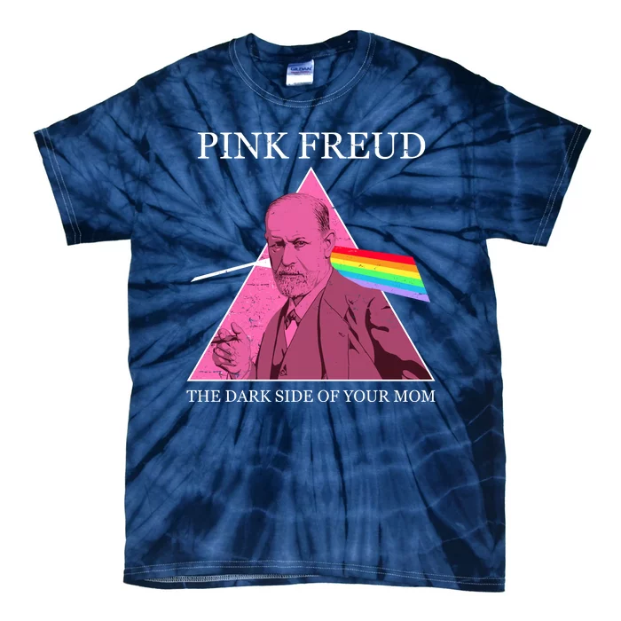 Funny Pink Freud The Dark Side Of Your Mom Tie-Dye T-Shirt