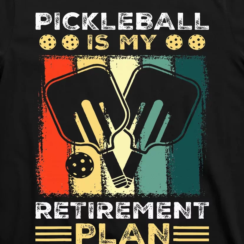 Funny Pickleball for Retirees or Ready to Retire T-Shirt