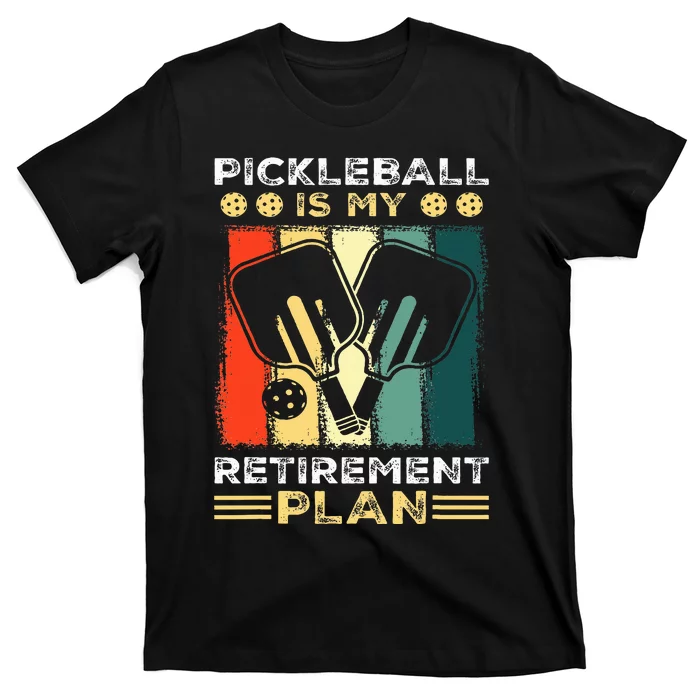 Funny Pickleball for Retirees or Ready to Retire T-Shirt