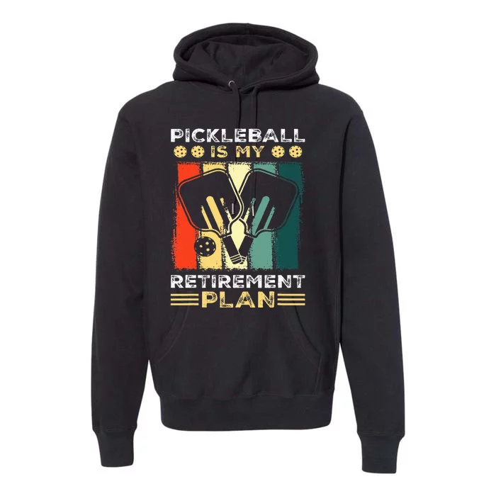 Funny Pickleball for Retirees or Ready to Retire Premium Hoodie