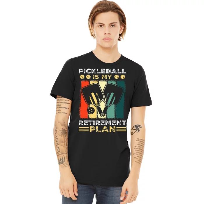 Funny Pickleball for Retirees or Ready to Retire Premium T-Shirt