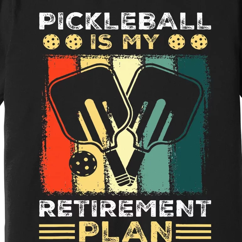 Funny Pickleball for Retirees or Ready to Retire Premium T-Shirt