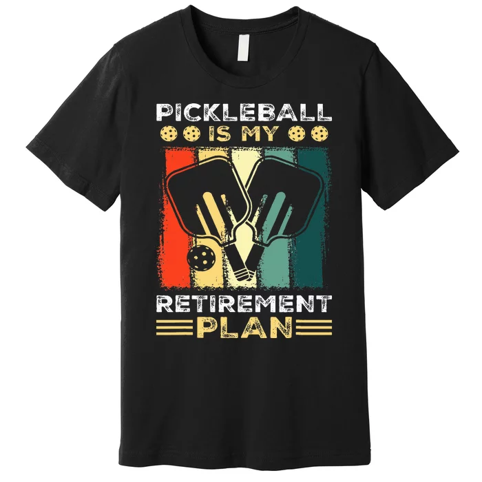 Funny Pickleball for Retirees or Ready to Retire Premium T-Shirt