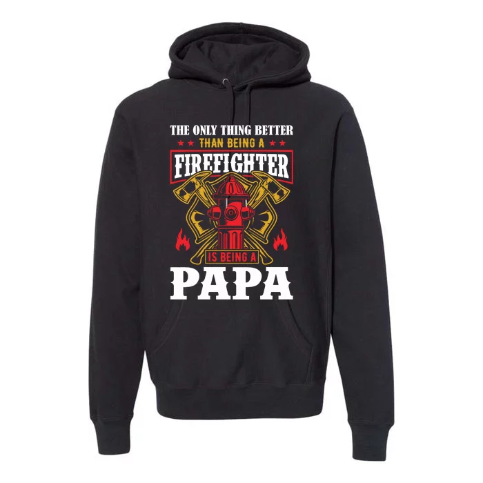 Firefighter Papa Father's Day Premium Hoodie