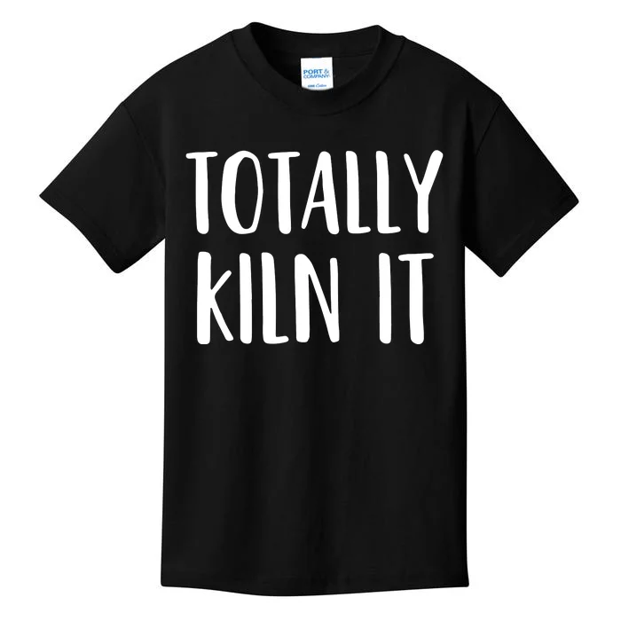 Funny Pottery For A Ceramics Artist Totally KILN It Kids T-Shirt