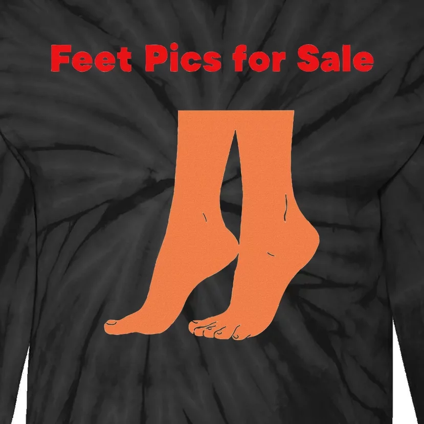 Feet Pics For Sale Funny Design Tie-Dye Long Sleeve Shirt