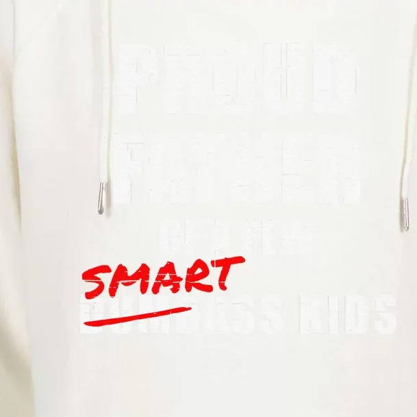 Funny Proud Father Of A Few Smart Ass NOT Dumbass Womens Funnel Neck Pullover Hood