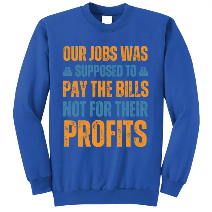 Fair Pay Fair Wages Fight For Income Inequality Funny Gift Tall Sweatshirt