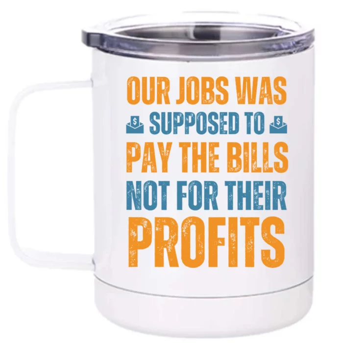 Fair Pay Fair Wages Fight For Income Inequality Funny Gift Front & Back 12oz Stainless Steel Tumbler Cup