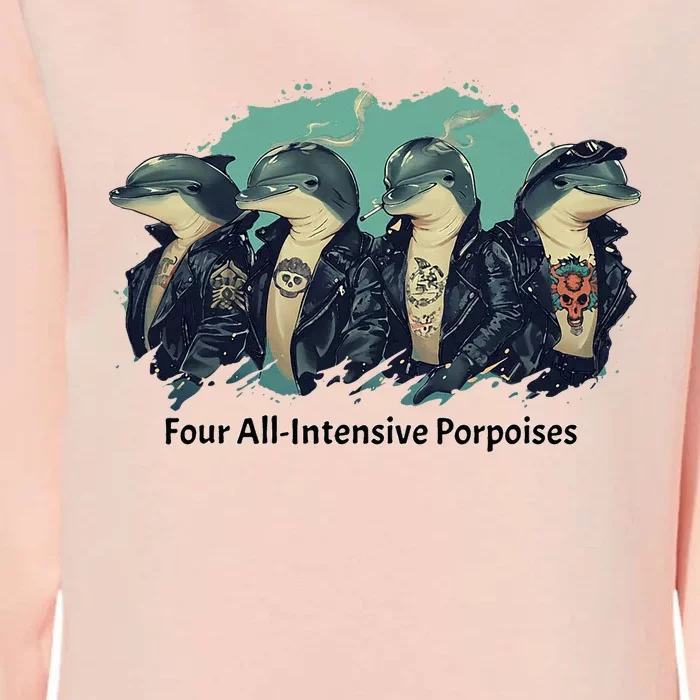 Funny Pun Four All Intensive Porpoises Womens California Wash Sweatshirt