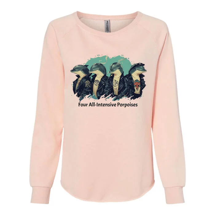 Funny Pun Four All Intensive Porpoises Womens California Wash Sweatshirt