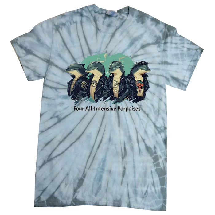 Funny Pun Four All Intensive Porpoises Tie-Dye T-Shirt