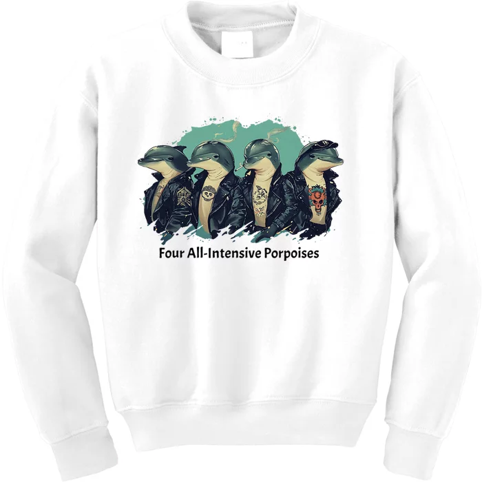 Funny Pun Four All Intensive Porpoises Kids Sweatshirt