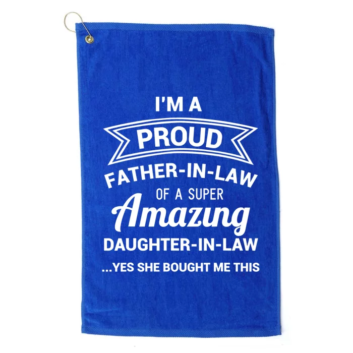 Funny Proud Father In Law Gift Dad Fathers Day Gift Platinum Collection Golf Towel