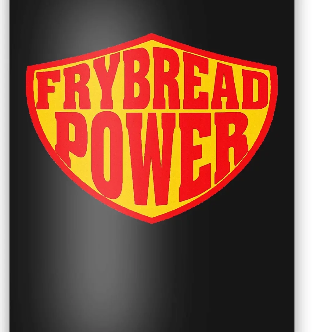 Frybread Power Poster