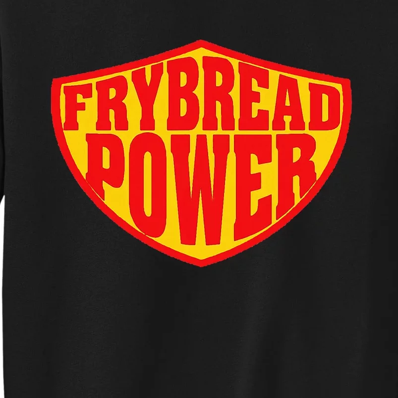 Frybread Power Tall Sweatshirt