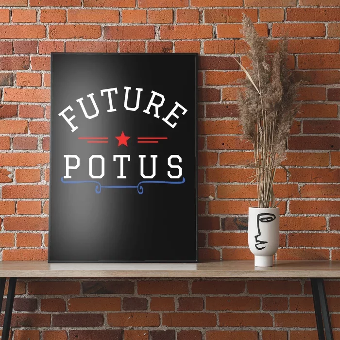 Future Potus Funny President Poster