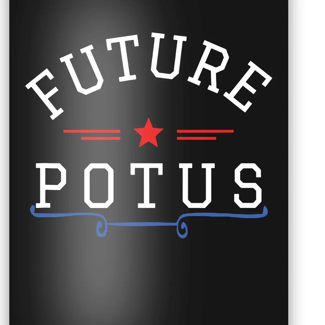 Future Potus Funny President Poster