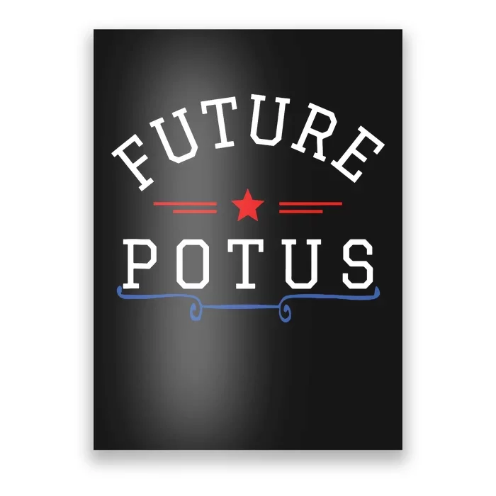 Future Potus Funny President Poster