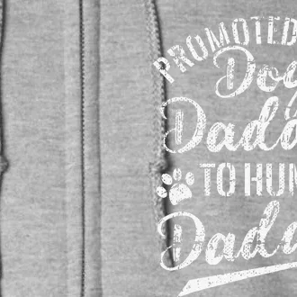 Funny Promoted From Dog Daddy To Human Daddy New Dad Fathers Day Full Zip Hoodie