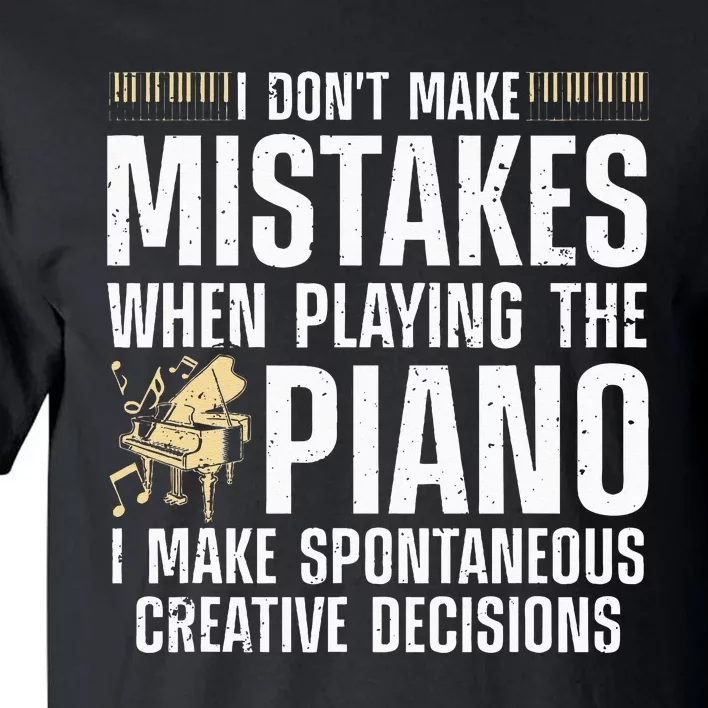 Funny Piano For Men Women Music Lovers Musician Piano Player Tall T-Shirt