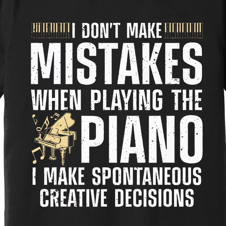 Funny Piano For Men Women Music Lovers Musician Piano Player Premium T-Shirt