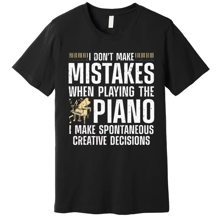 Funny Piano For Men Women Music Lovers Musician Piano Player Premium T-Shirt