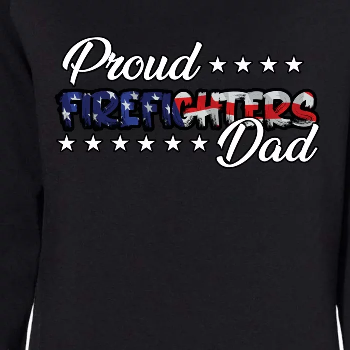 Flag Proud Firefighters Dad Gift Womens California Wash Sweatshirt