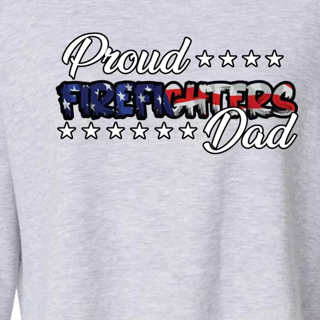 Flag Proud Firefighters Dad Gift Cropped Pullover Crew