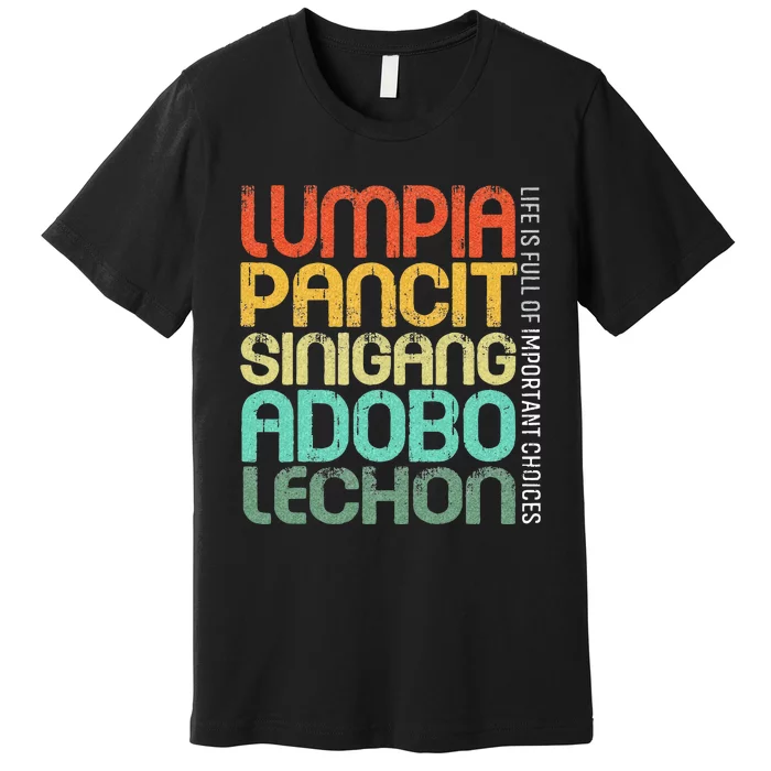 Filipino Philippine Food Lumpia Pancit Sinigang Adobo Lechon Premium T-Shirt