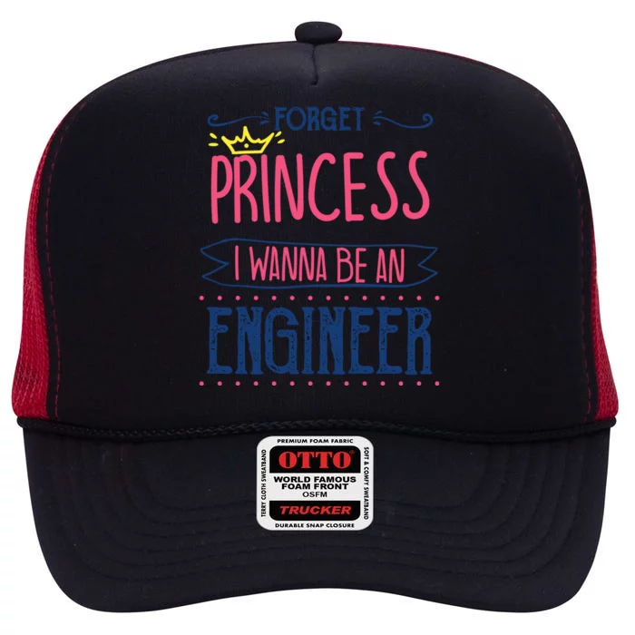 Forget Princess Future Engineer Engineering Major Funny Gift High Crown Mesh Trucker Hat