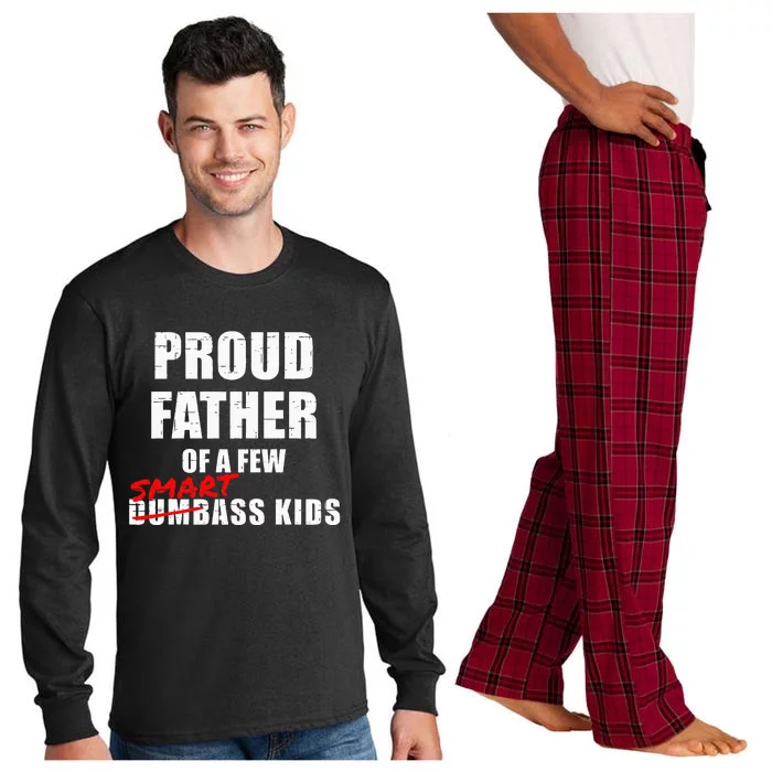 Funny Proud Father Of A Few Smart Ass Kids NOT Dumbass Kids Long Sleeve Pajama Set