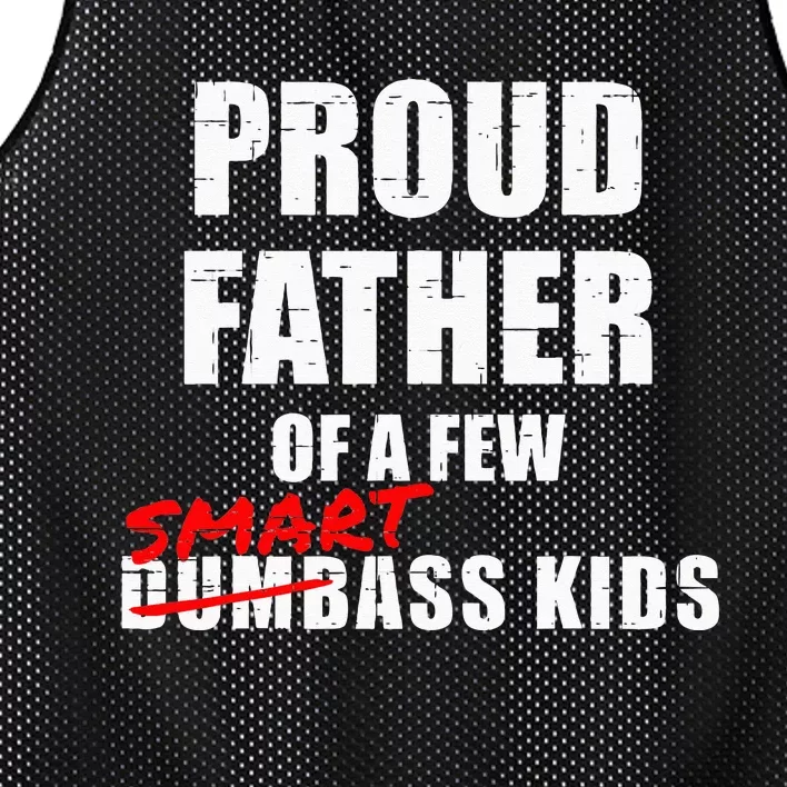 Funny Proud Father Of A Few Smart Ass Kids NOT Dumbass Kids Mesh Reversible Basketball Jersey Tank