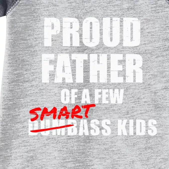 Funny Proud Father Of A Few Smart Ass Kids NOT Dumbass Kids Infant Baby Jersey Bodysuit