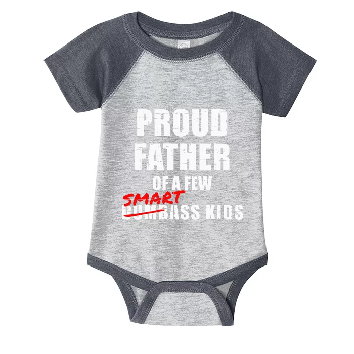 Funny Proud Father Of A Few Smart Ass Kids NOT Dumbass Kids Infant Baby Jersey Bodysuit